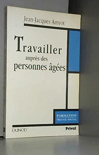 9782708912885: Travailler auprs des personnes ges