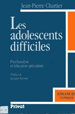 Stock image for Les adolescents difficiles : Psychanalyse et ducation spcialise for sale by Ammareal