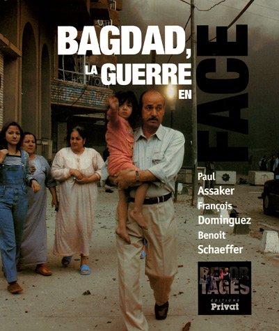 Imagen de archivo de Bagdad, la guerre en face a la venta por Ammareal