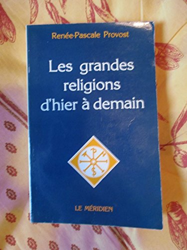 Stock image for Les grandes religions d'hier  demain for sale by medimops