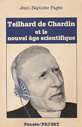 Imagen de archivo de Teilhard de Chardin et le nouvel ge scientifique a la venta por A TOUT LIVRE