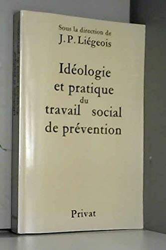 Stock image for Idologie et pratique du travail social de prvention for sale by le livre d'occasion