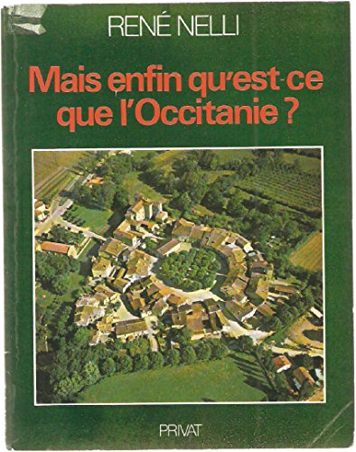 Imagen de archivo de Mais enfin qu'est ce que l'occitanie ? Editions Privat. 1978. (Occitanie, Rgionalisme) a la venta por Ammareal