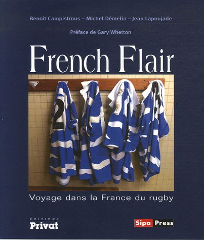 Stock image for French Flair : Voyage dans la France du rugby for sale by Ammareal