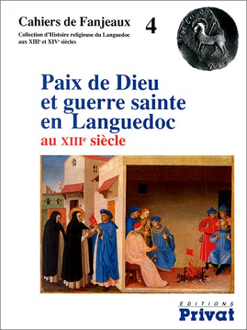 Stock image for paix de dieu et guerre sainte en languedoc - fanjeaux n4 for sale by WorldofBooks