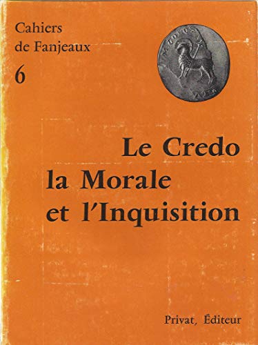 Stock image for credo, la morale et l'inquisition - fanjeaux n6 for sale by Ammareal