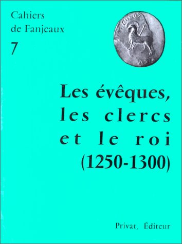 Beispielbild fr Les vques, les clercs et le roi (1250-1300), numro 7 zum Verkauf von Ammareal