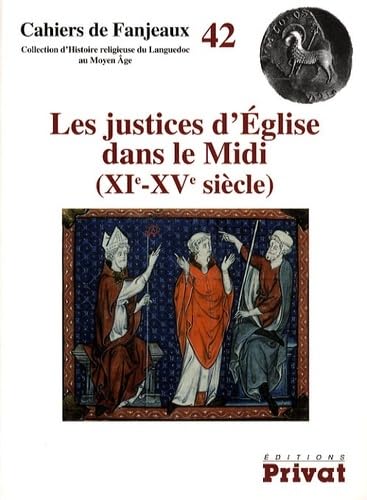 9782708934450: Les justices d'Eglise dans le Midi (XIe-XVe sicle): 0