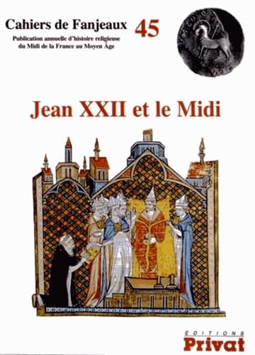 9782708934481: jean xxii et le midi cahiers de fanjeaux n45 (0)