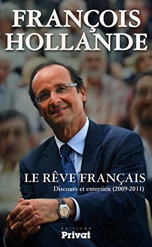 Beispielbild fr Le rve franais : Discours et entretien (2009-2011) zum Verkauf von Ammareal