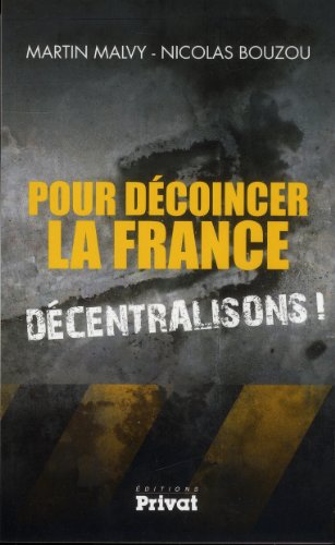 Stock image for POUR DECOINCER LA FRANCE - DECENTRALISONS for sale by Ammareal