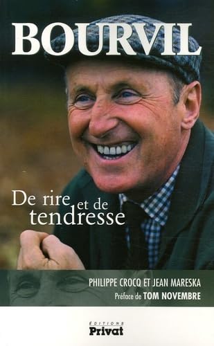 Beispielbild fr Bourvil : De rire et de tendresse zum Verkauf von Ammareal