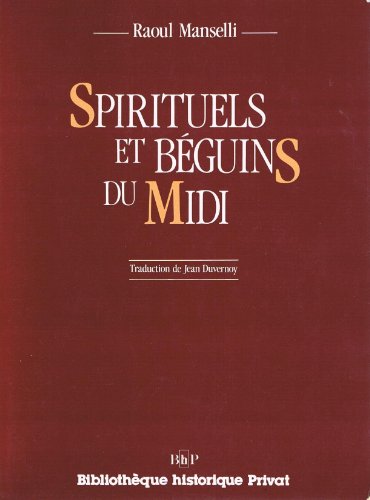 Spirituels et Béguins du Midi. Traduction de Jean Duvernoy.