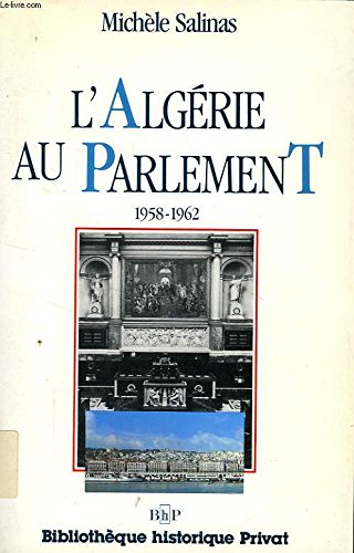 Stock image for L'Algrie au Parlement, 1958-1962 for sale by medimops