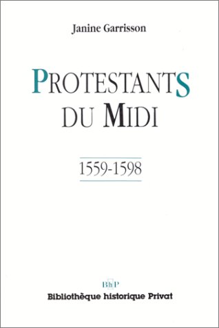 9782708953642: Protestants du midi, 1559-1598