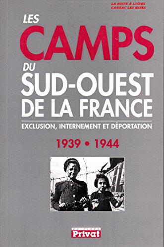 Les camps du sud-ouest de la France (1939-1944) (French Edition) (9782708953758) by [???]