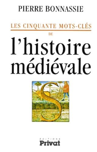 9782708953857: cinquante mots-cles de l'histoire medievale