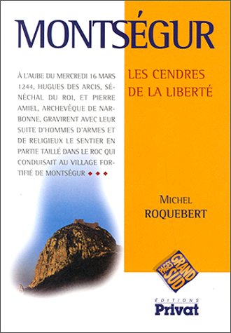 Beispielbild fr Montsgur. Les cendres de la libert zum Verkauf von Ammareal