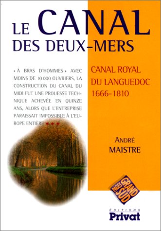 Imagen de archivo de Le Canal Des Deux Mers a la venta por RECYCLIVRE