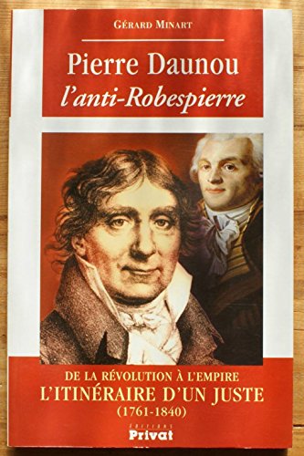 Imagen de archivo de PIERRE DAUNOU L'ANTI-ROBESPIERRE a la venta por Librairie Th  la page