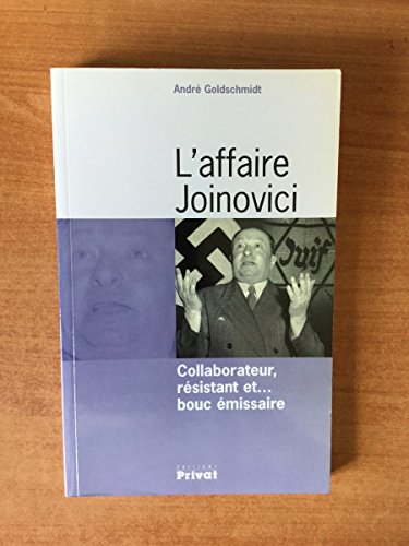 Imagen de archivo de L'Affaire Joinovici : Collaborateur, rsistant et. bouc missaire a la venta por medimops