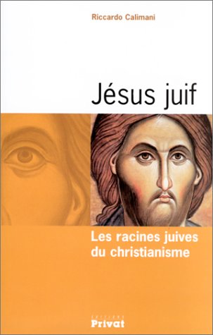 Imagen de archivo de Jsus juif : Les Racines juives du christianisme a la venta por medimops