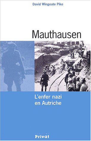 Imagen de archivo de Mauthausen : L'enfer nazi en Autriche a la venta por Ammareal