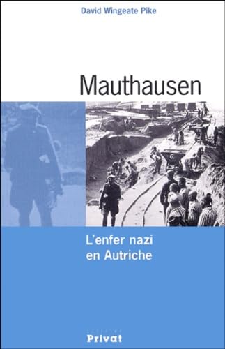 9782708956957: MAUTHAUSEN - L'ENFER NAZI EN AUTRICHE (BIBLIOTHEQUE HISTORIQUE UNIVERS. PRIVAT)