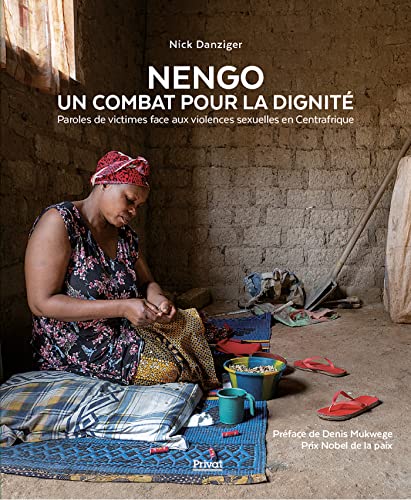 Stock image for NENGO - Un combat pour la dignit: Paroles de victimes face aux violences sexuelles en Centrafrique for sale by Ammareal