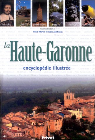 Beispielbild fr La Haute-Garonne : Encyclopdie illustre zum Verkauf von Ammareal