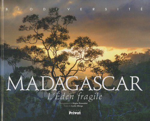 Stock image for Madagascar : L'Eden fragile for sale by Ammareal