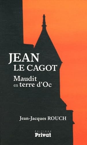 Imagen de archivo de Jean le Cagot : Maudit en terre d'Oc a la venta por medimops