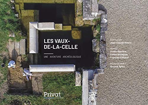 Beispielbild fr Les Vaux-de-la-Celle: Une aventure archologique zum Verkauf von Gallix