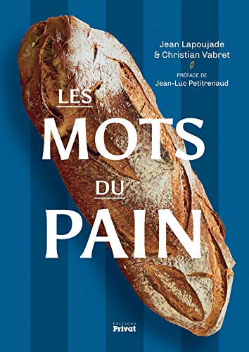 Beispielbild fr Les mots du pain : Petite encyclopdie pour les passionns du pain zum Verkauf von medimops