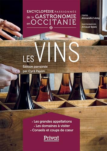 Stock image for Encyclopdie passionne de la gastronomie en Occitanie Tome 5 - Le vin: Tome 5 - Les vins [Broch] Loty, Alexandre et SPNI, Arnaud for sale by BIBLIO-NET