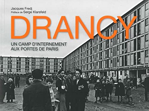 Stock image for Drancy : Un camp d'internement aux portes de Paris for sale by medimops