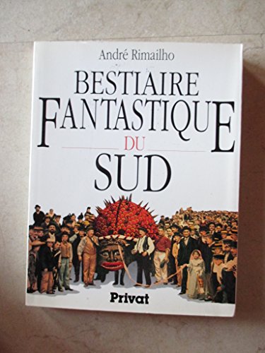 Stock image for Bestiaire fantastique du sud for sale by LeLivreVert