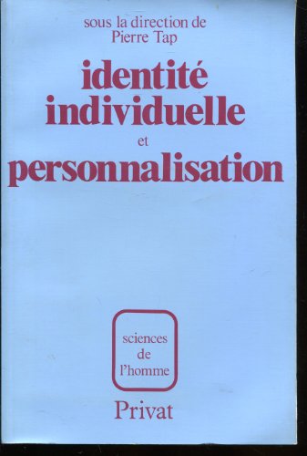 Stock image for IDENTITE INDIVIDUELLE ET PERSONNALISATIONNALISATION. : Colloque international, Toulouse 1979 for sale by Ammareal