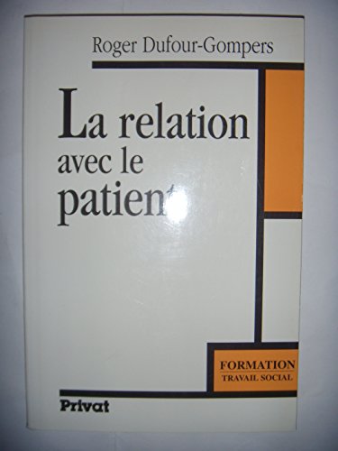 Stock image for La Relation Avec Le Patient for sale by RECYCLIVRE