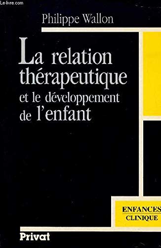 Stock image for Relation therapeutique et le developpement de l'enfant for sale by medimops