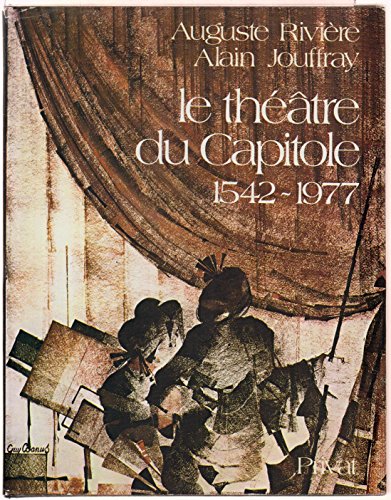 Le Theatre du Capitole 1542-1977