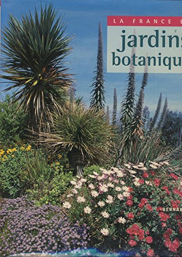 Beispielbild fr La France Des Jardins Botaniques zum Verkauf von RECYCLIVRE