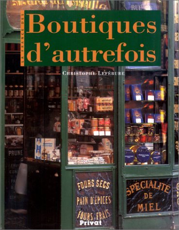 Imagen de archivo de La France des boutiques d'autrefois a la venta por medimops
