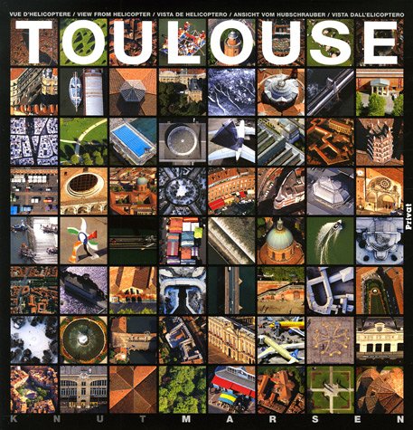 Beispielbild fr Toulouse vue d'h licopt re: Vue d'h licopt re,  dition multilingue français-anglais-espagnol-allemand-italien zum Verkauf von WorldofBooks