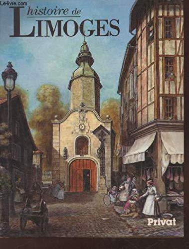 Imagen de archivo de Histoire de Limoges a la venta por Librairie Theatrum Mundi