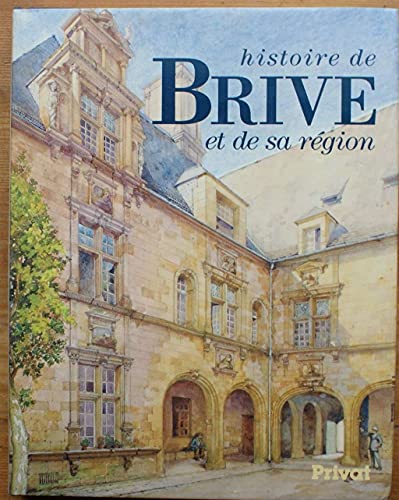 9782708982741: Histoire de Brive et de sa rgion