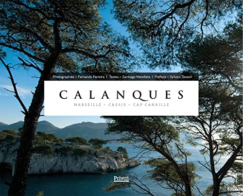 Beispielbild fr Calanques : Marseille, Cassis, Cap Canaille zum Verkauf von RECYCLIVRE