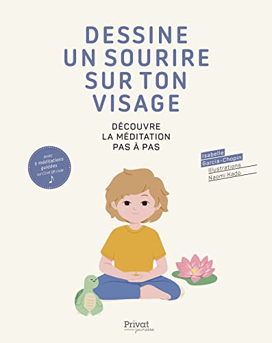 Imagen de archivo de Dessine un sourire sur ton visage (livre et cd): Dcouvre la mditation pas  pas a la venta por Ammareal