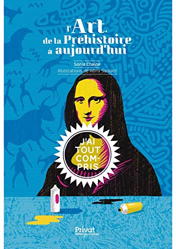 Stock image for L'Art de la Prhistoire  aujourd'hui - J'ai tout compris for sale by medimops