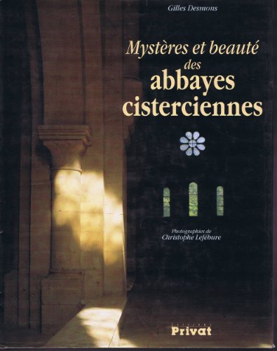 9782708990920: Mystres et beaut des abbayes cisterciennes